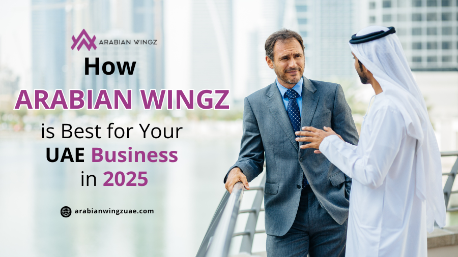 How Arabian Wingz is Best for Your UAE Business in 2025