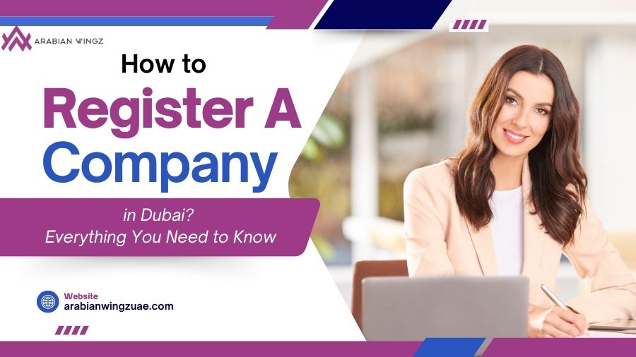 How to Register A Company in Dubai