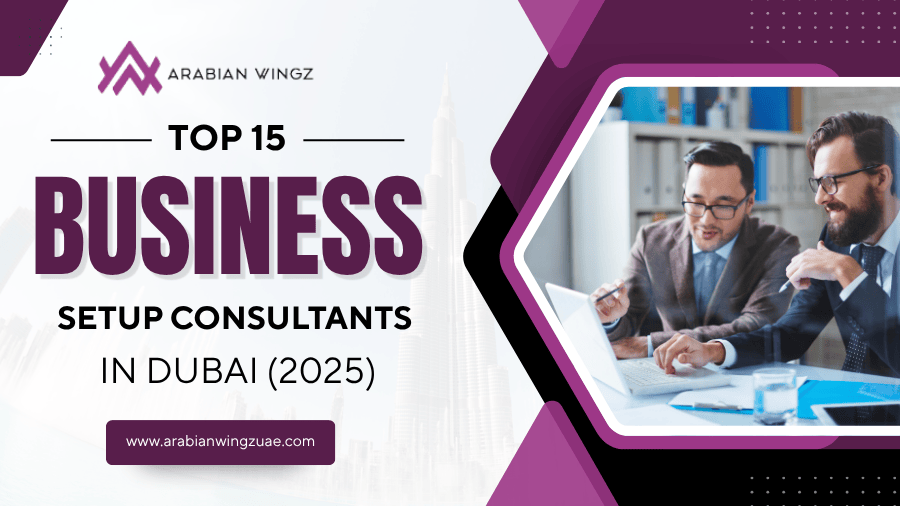 Top 15 Business Setup Consultants in Dubai