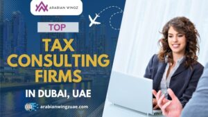 Top Tax Consulting Firms in Dubai, UAE