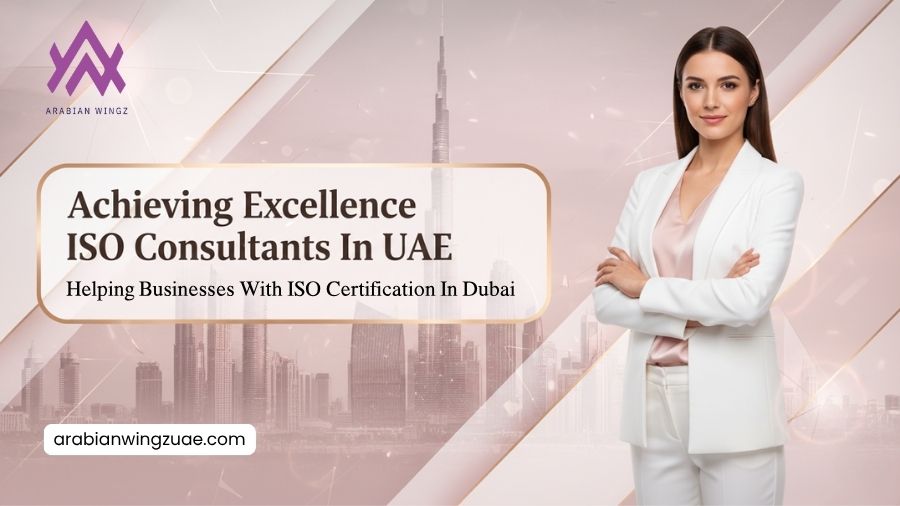 Achieving Excellence – ISO Consultants In UAE Helping Businesses With ISO Certification In Dubai