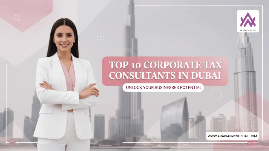 Top 10 Corporate Tax Consultants in Dubai, UAE