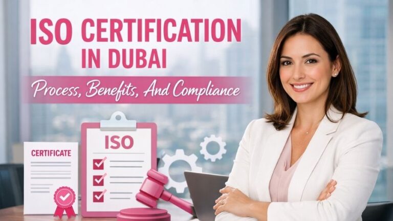 ISO Certification In Dubai – Process, Benefits, And Compliance