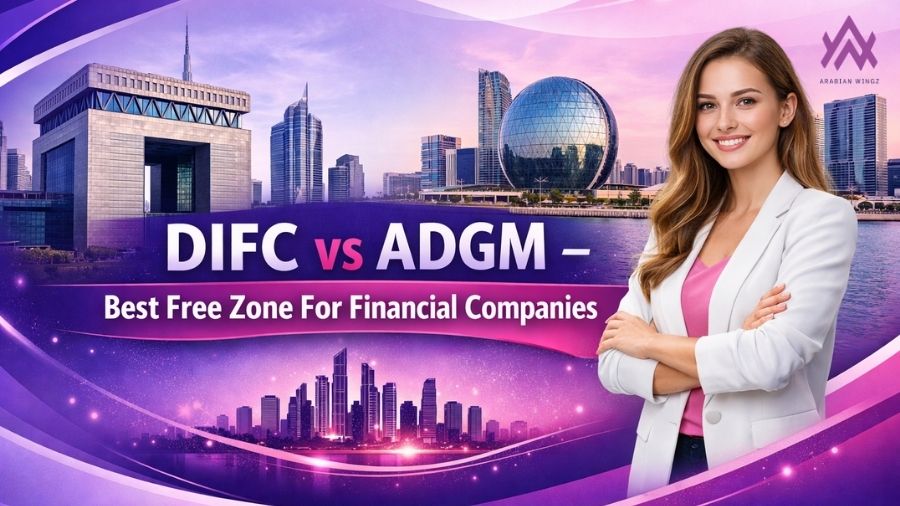 DIFC vs ADGM – Best Free Zone For Financial Companies