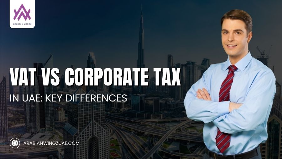 VAT vs Corporate Tax In UAE Key Differences