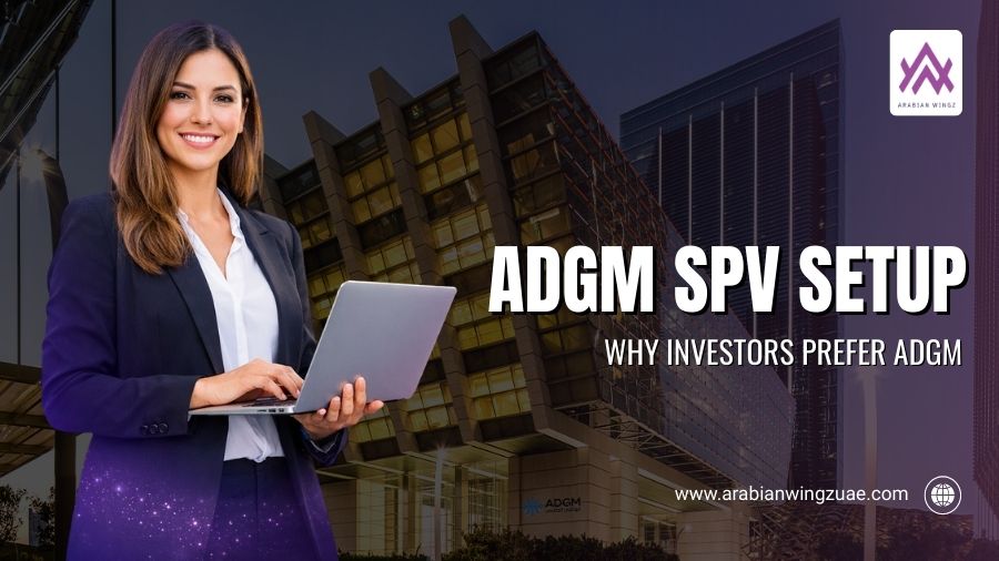 ADGM SPV Setup – Why Investors Prefer ADGM