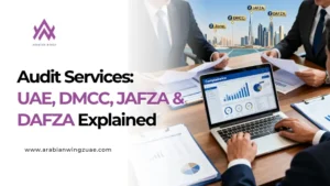 Audit Services UAE, DMCC, JAFZA & DAFZA Explained