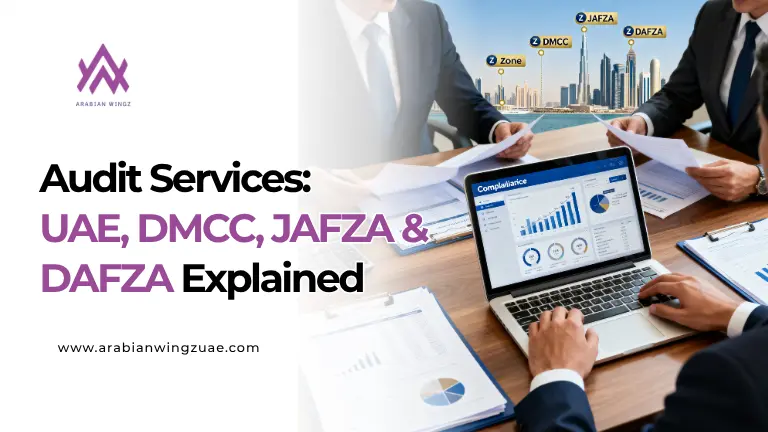 Audit Services UAE, DMCC, JAFZA & DAFZA Explained