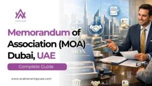 Memorandum of Association (MOA) Dubai, UAE: Complete Guide