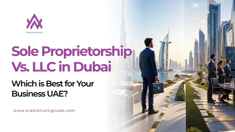 Sole Proprietorship Vs. LLC in Dubai, UAE