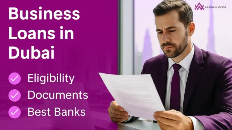 How to Apply for Business Loan in Dubai, UAE – Eligibility, Documents & Best Banks