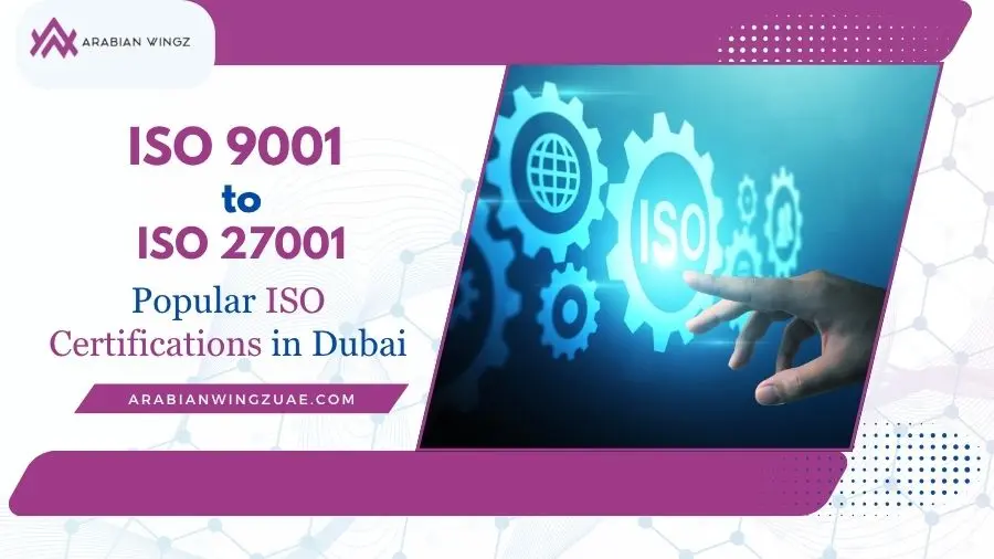 ISO 9001 to ISO 27001 Popular ISO Certifications in Dubai