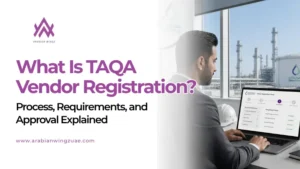 TAQA Vendor Registration Process, Requirements, and Approval Explained