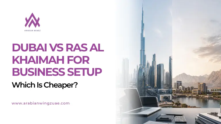 Dubai vs Ras Al Khaimah Business Setup